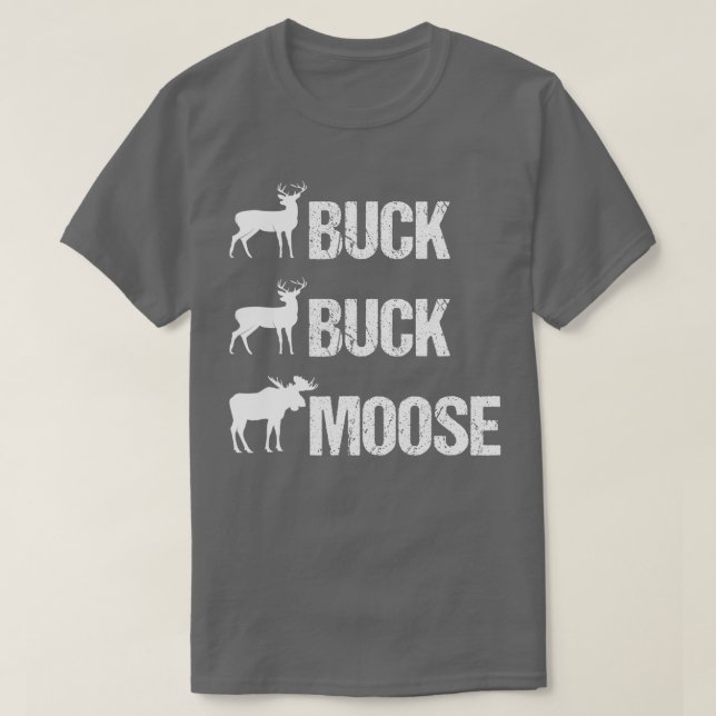 Buck Buck Moose Funny Moose Buck Hunting T Shirt (Design framsida)
