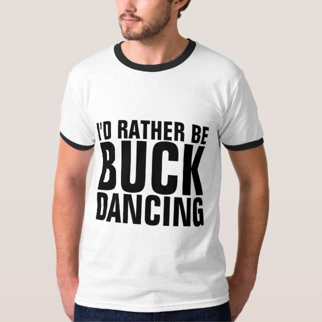 BUCK DANCING T-Shirts (Framsida)