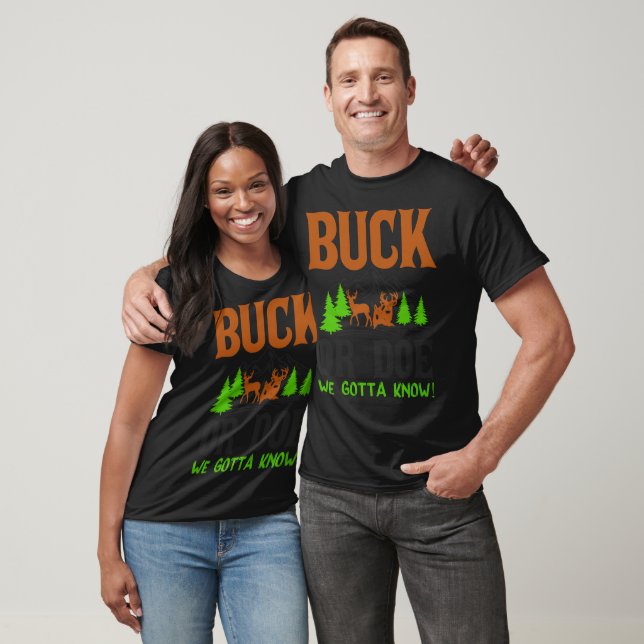 Buck eller Doe Vi måste veta T Shirt (Unisex)