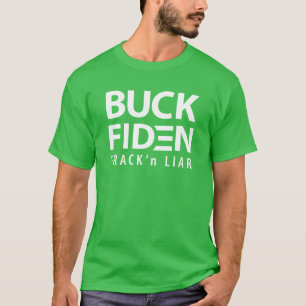 Buck Fiden Frack n Liar T Shirt