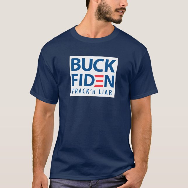 Buck Fiden Frack n Liar T Shirt (Framsida)