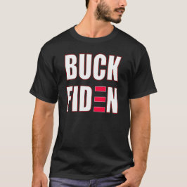 Buck Fiden T Shirt