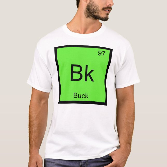 Buck Namn Kemiskt Element Periodiska Systemet T Shirt (Framsida)