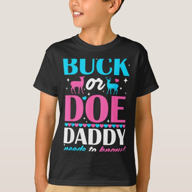 Buck Or Doe Daddy Needs To Know Keeper Of Gender R T Shirt (Framsida)