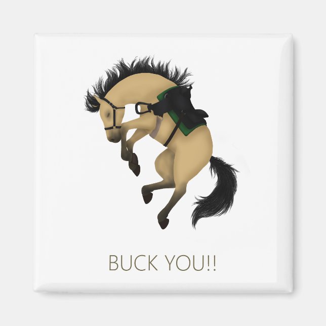 Buck You! Rolig Buckskin-häst Magnet (Framsidan)