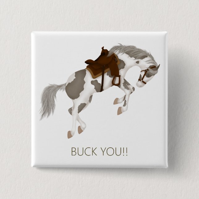 Buck You! Rolig Paint Horse Knapp (Framsida)