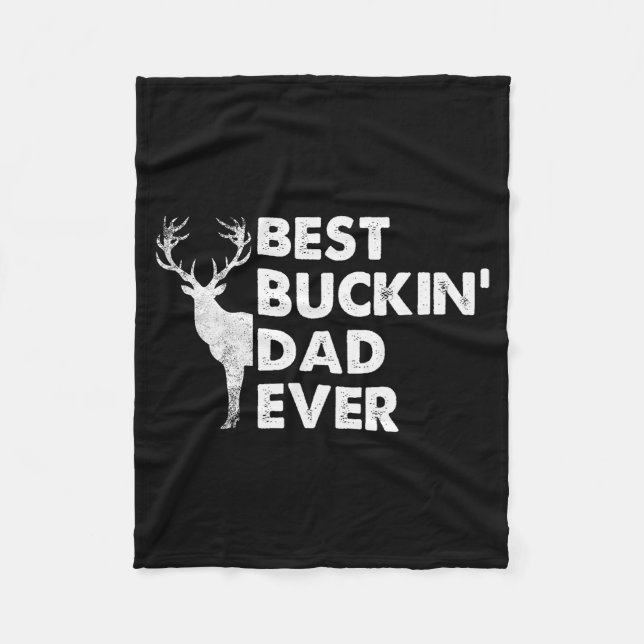 Buckin' Dad Ever Deer Hunting Bucking Fathers Day  Fleecefilt (Framsidan)