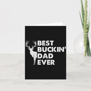 Buckin 'Pappa Alltid Deer Hunting Bucking Fars Dag Kort