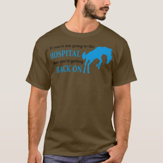 Bucking Horse Hospital T Shirt