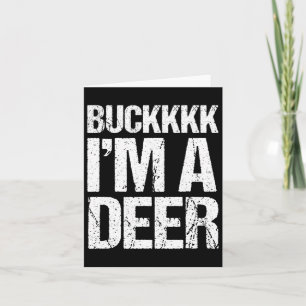 Buckkkkk jag är en hjortkostym Roligt Enkelt Djur Kort