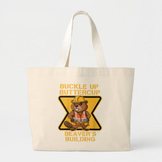 Buckle Up Buttercup Beaver Workplace Safety Meme Jumbo Tygkasse