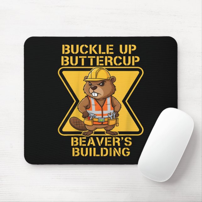Buckle Up Buttercup Beaver Workplace Safety Meme Musmatta (Med mus)