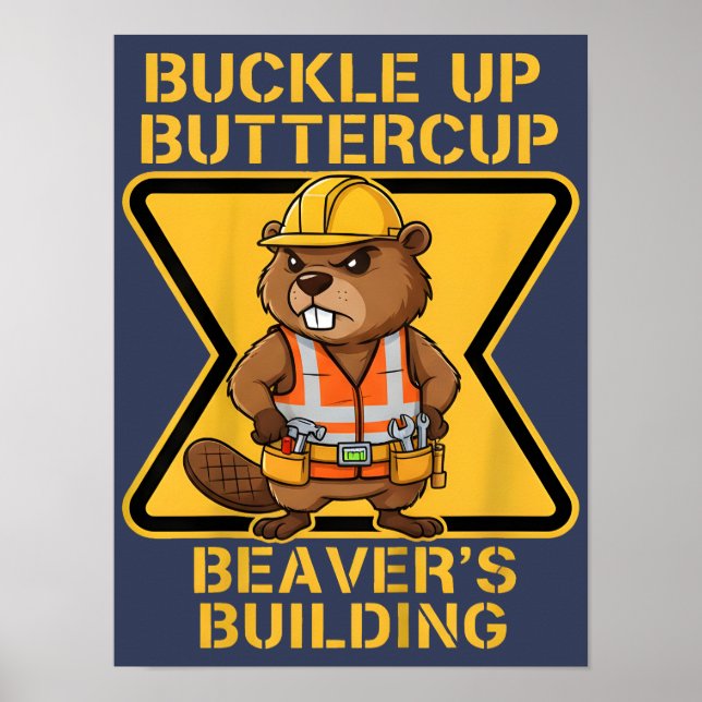 Buckle Up Buttercup Beaver Workplace Safety Meme Poster (Framsidan)