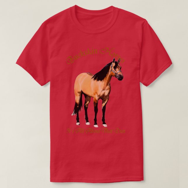 Buckskin Dun hästar allt om Dun T Shirt (Design framsida)
