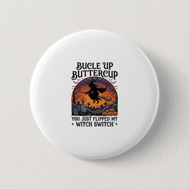 Bucle Up Buttercup Häxa Switch Halloween Kvast Pu Knapp (Framsida)