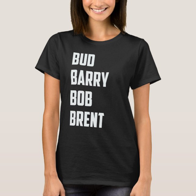 Bud Barry Bob Brent T Shirt (Framsida)
