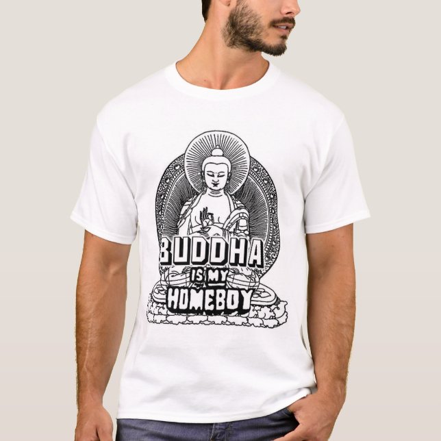 Buddha är min Homeboy Tee (Framsida)