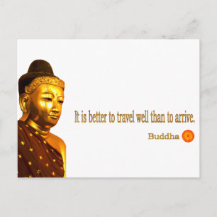 Buddha-citat: "Det är bättre att resa bra än till Vykort