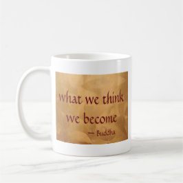 Buddha citationstecken; Vad vi tänker, blir vi Kaffemugg
