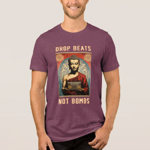 Buddha DJ T-Shirt - "Drop Beats Not Bombs"