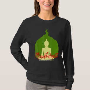 Buddha Gautama Mindfulness Peace Loving Kindness M T Shirt