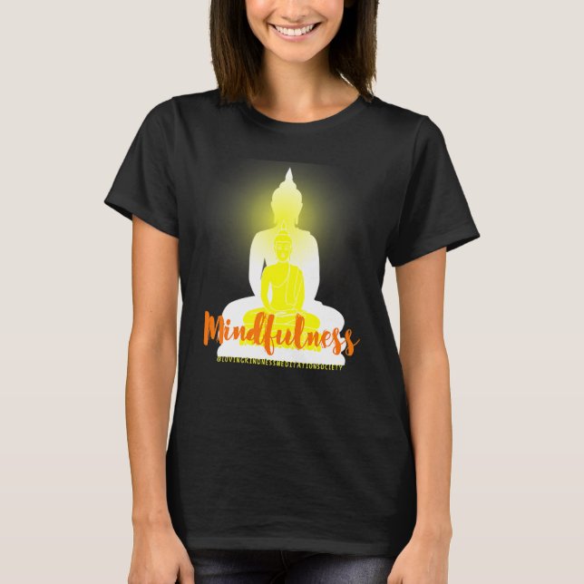 Buddha Gautama Mindfulness Peace Loving Kindness M T Shirt (Framsida)