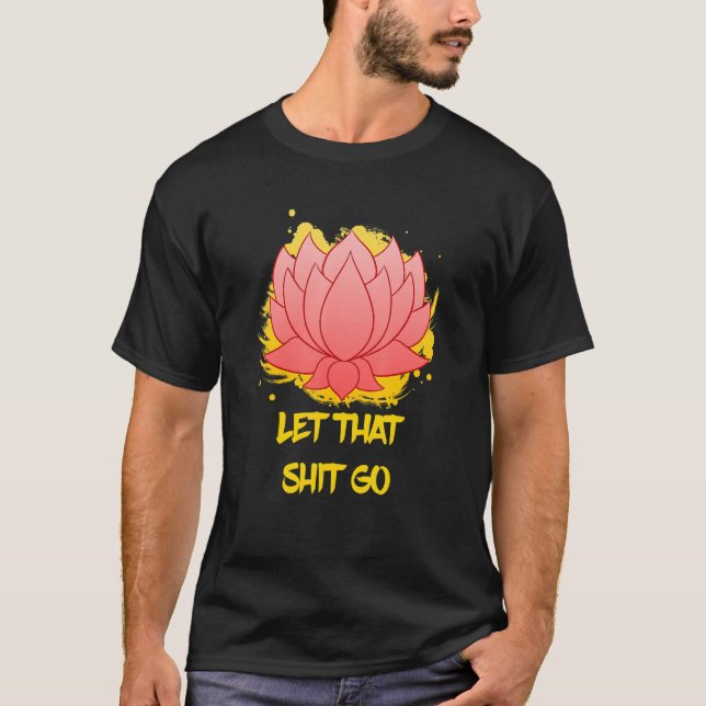 Buddha Monk Namaste Smiling Happiness Let Worries  T Shirt (Framsida)