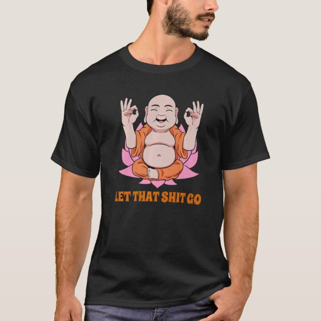 Buddha Munk Namaste Smiling Happity Let Worries T Shirt (Framsida)
