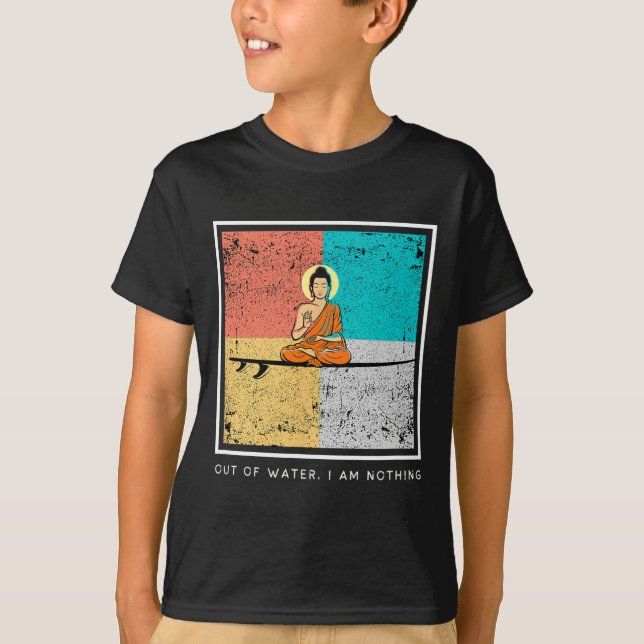 Buddha På Surfbräda - Utan Vatten, Är Jag Ingentin T Shirt (Framsida)