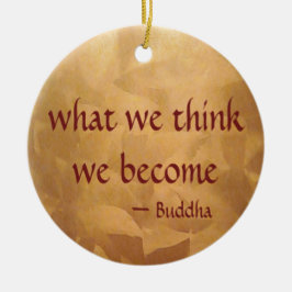 Buddha Quote, vad vi Tänka vi blir Julgransprydnad Keramik