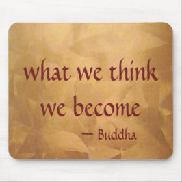 Buddha Quote, vad vi Tänka vi blir Musmatta