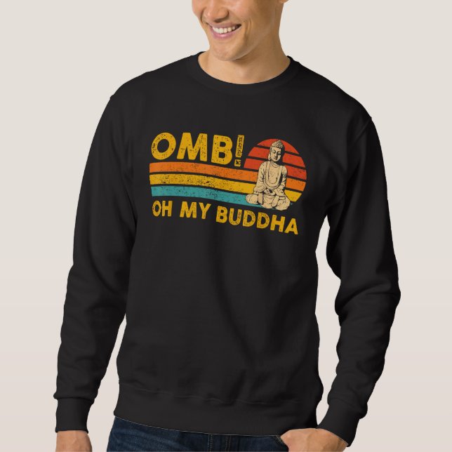 Buddhism Buddha Buddhist Retro OMB! Åh min Buddha Lång Ärmad Tröja (Framsida)