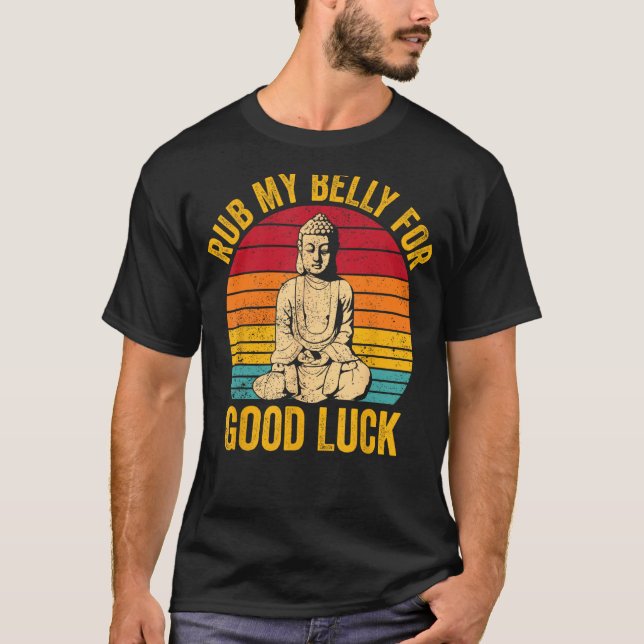 Buddhism Buddha Buddhist Retro Rub My Belly for Go T Shirt (Framsida)
