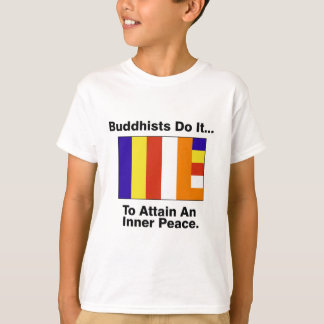 Buddhister Gör Det... För Att Uppnå Inre Fred. Tee