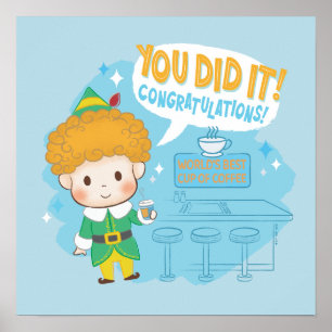 Buddy, Elf du gjorde det! Grattisar! Poster