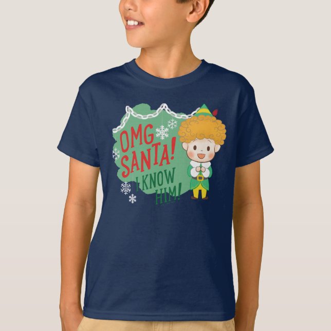 Buddy the Elf OMG Santa! I Know Him! T Shirt (Framsida)
