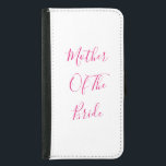 Budens mamma Gift Wedding Favor Rosa White Plånboksfodral För Samsung Galaxy S5<br><div class="desc">"Budens mamma" i vacker och elegant text,  det är perfekt för budens mamma! Du kan anpassa texten genom att ändra den som du vill.</div>