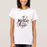 Budens mamma Rosa Blommigt Watercolor Bröllop Tee<br><div class="desc">Blommigten har en modern vattenfärgsdesign med en kalligrafiktext.</div>