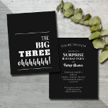 Budget Svarta och vita inbjudningar till 30års föd<br><div class="desc">"BIG THREE Ohhhh!" på framsidan och dina party-detaljer på baksidan i chicen. Dessa prisvärda inbjudningar till överraskande födelsedag trycks på 110 lb ljusvit halvblankt kartong i 3 storlekar. **Vita ENVELOPES ÄR FRIVILLIGA OCH kan läggas till i din beställning till en extra kostnad. Se till att kontrollera din beställning dubblan innan...</div>