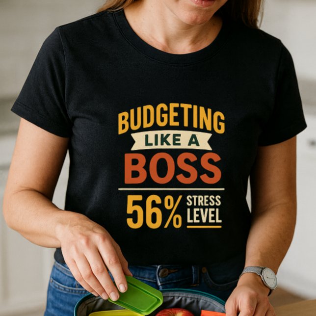 Budgetering som ett Chef; Humor och finansiering S T Shirt (Skapare uppladdad)