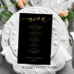 Budgetromantisk elegant guld svart bröllop-meny flygblad<br><div class="desc">Enkelt svartfärgat trendig minimalistiskt faux guld calligraphy script anpassningsbar text template billigt BUDGET bröllop meny papper flygrör. LÄS DETTA INNAN DU KÖPER! Det här är ett budgetprogram för billigt som är tryckt på en PAPPER FLYER (reklamtyp av papper). NOTERAR att bakgrunden och skriptet färg kan redigeras. Du kan ändra mallen...</div>