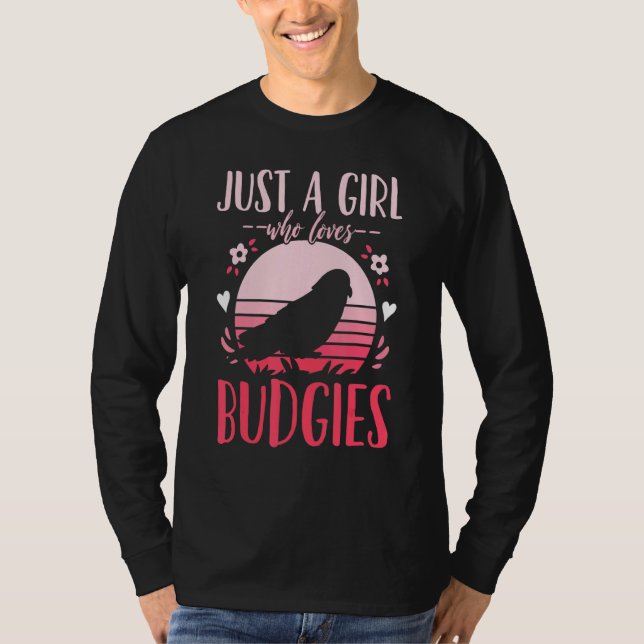 Budgie Budgerigar är bara en flicka som Kärlek Bud T Shirt (Framsida)