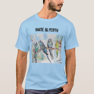 Budgie Budgerigar Bird Made in Perth T Shirt