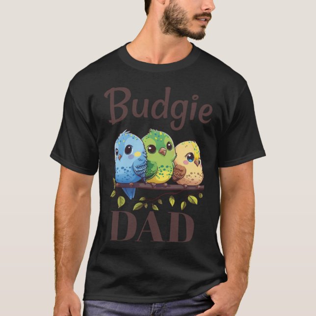 Budgie Dad Budgerigar Parakeet Bird 15 T Shirt (Framsida)