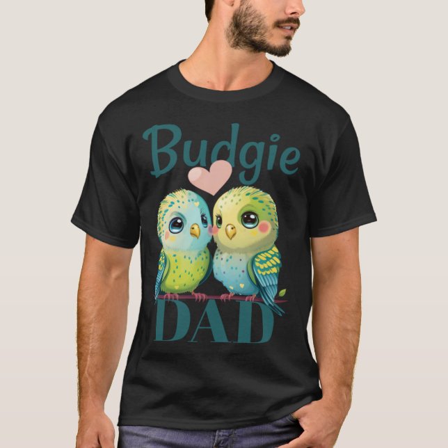 Budgie Dad Budgerigar Parakeet Bird 25 T Shirt (Framsida)