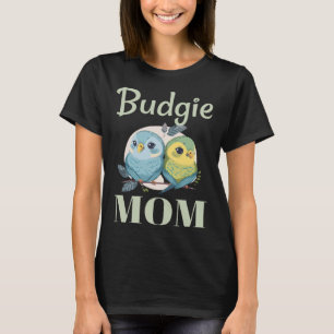 Budgie Mamma Budgerigar Parakeet Bird 104 T Shirt