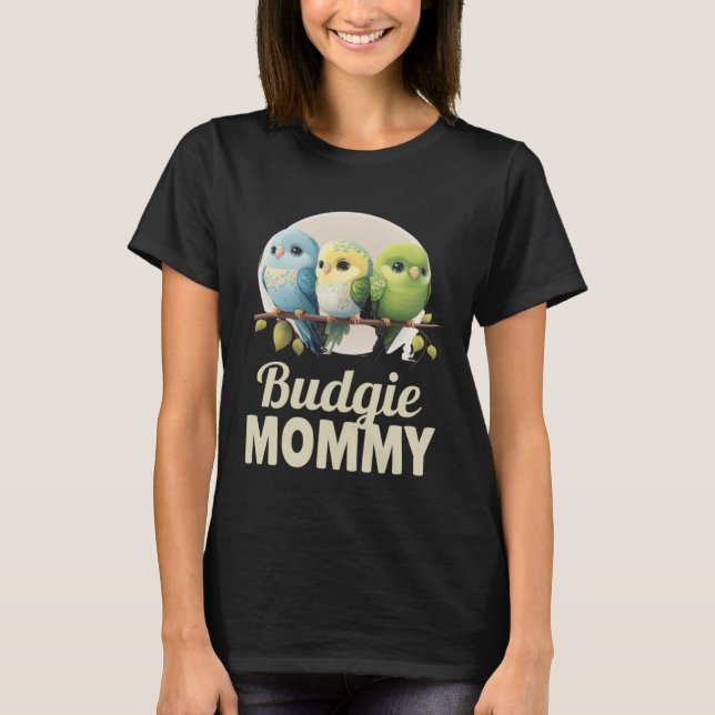 Budgie Mamma Budgerigar Parakeet Bird 1 T Shirt (Framsida)