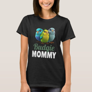 Budgie Mamma Budgerigar Parakeet Bird Pullover Hoo T Shirt