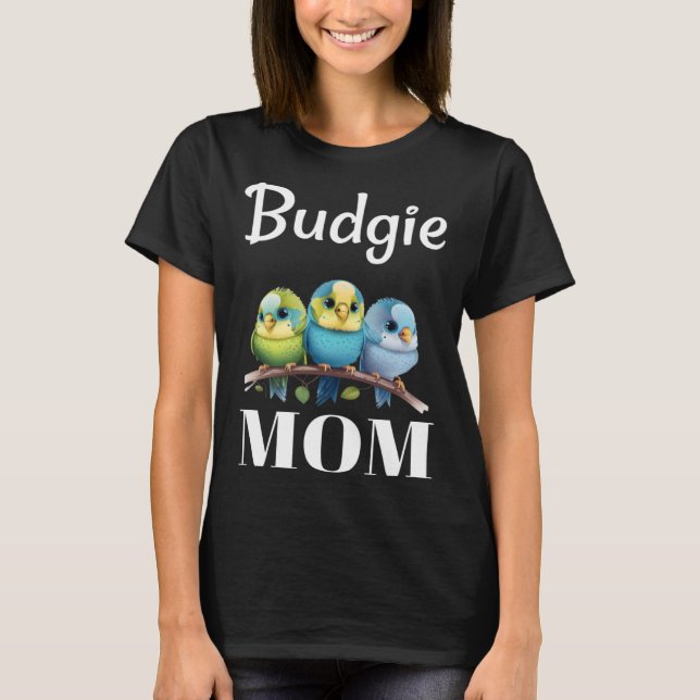 Budgie Mom Budgerigar Parakeet Bird 100 T Shirt (Framsida)