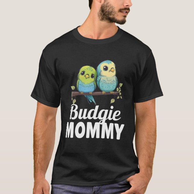 Budgie Mom Budgerigar Parakeet Bird 24 T Shirt (Framsida)